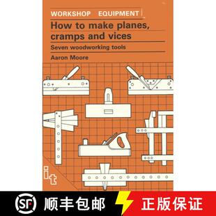 【3-4周达】How to Make Planes, Cramps and Vices : Seven Woodworking Tools [9780946688982]