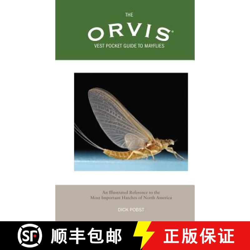 【3-4周达】The Orvis Vest Pocket Guide to Mayflies: An Illustrated Reference to the Most Important Ha... [9781592285112]