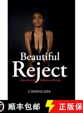 【3-4周达】Beautiful Reject : Seven Years of Delusional Dating [9781736635520]