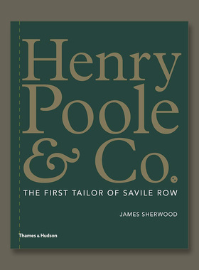 【原版图书】Henry Poole & Co.亨利普尔公司 萨维尔街的一位裁缝 英文原版 THE FIRST TAILOR OF SAVILE ROW  JAMES SHERWOOD