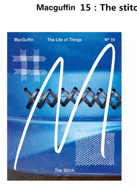 现货 MacGuffin(NL) The Life of Things 2025年01期 NO.15  The stitch 英文原版设计杂志期刊 Mac Guffin