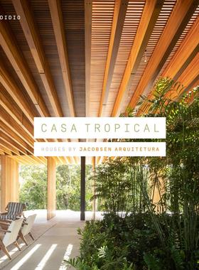 原版图书 Casa Tropical热带家居 巴西建筑工作室Jacobsen Arquitetura