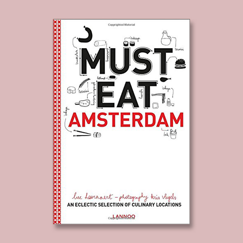 英文原版 Must Eat Amsterdam不得不吃-阿姆斯特丹 餐饮文化 书籍/杂志/报纸 原版其它 原图主图