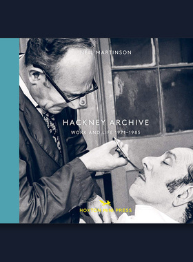 Hackney Archive 哈克尼档案:1971-1985年的工作与生活 英文原版摄影