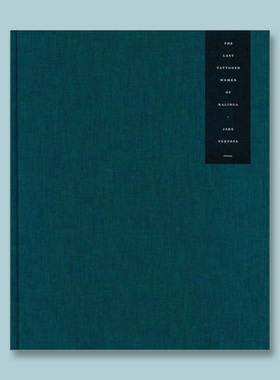 Jake Verzosa: The Last Tattooed Women of Kalinga Jake Verzosa 纹身的卡林加部落女人 摄影图书