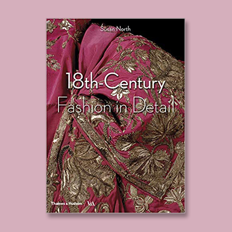 fashion in detail 18世纪的时装时尚细节 复古服装 服装礼服设计