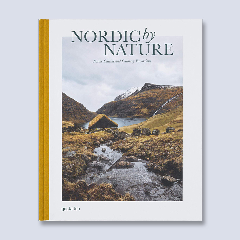 Nordic By Nature: Nordic Cuisine and Culinary Excursions 自然的北欧美食和烹饪之旅