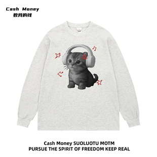 耳机猫咪印花长袖 Cash 美式 钱 T恤休闲宽松高街上衣服 Money数我