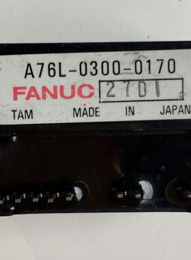 A76L-0300 -0164 -0170 -0189 -0231 -0133 /A /B -0035/T 发那科