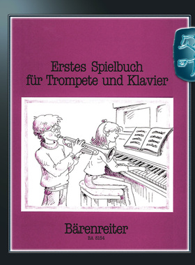 骑熊士原版 小号与钢琴练习第一手册 Erstes Spielbuch für Trompete und Klavier BA08154