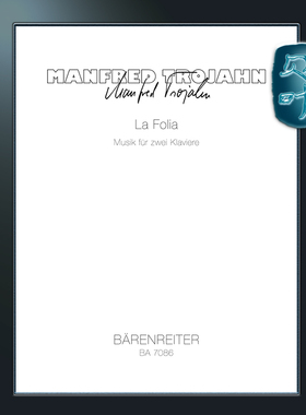 骑熊士原版 特罗扬佛里亚舞曲 双钢琴版 Manfred Trojahn La folia für 2 Klaviere BA7086
