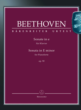 骑熊士原版 贝多芬 E小调钢琴奏鸣曲 Op90 Beethoven Sonate für Klavier e-Moll op. 90 BA11809