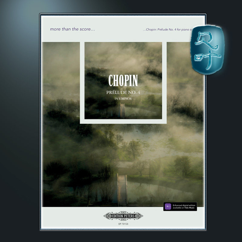 彼得斯原版 肖邦 第四钢琴前奏曲 不止于乐谱系列 Chopin Prelude No.4 more than the score (Piano Solo) EP73153