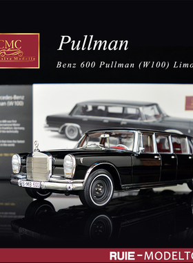 1:18 CMC 奔驰Benz 600 普尔曼Pullman W100 汽车模型