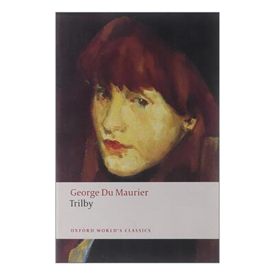 英文原版 Trilby 毡帽 乔治·杜·莫里耶 牛津世界经典系列 英文版 进口英语原版书籍