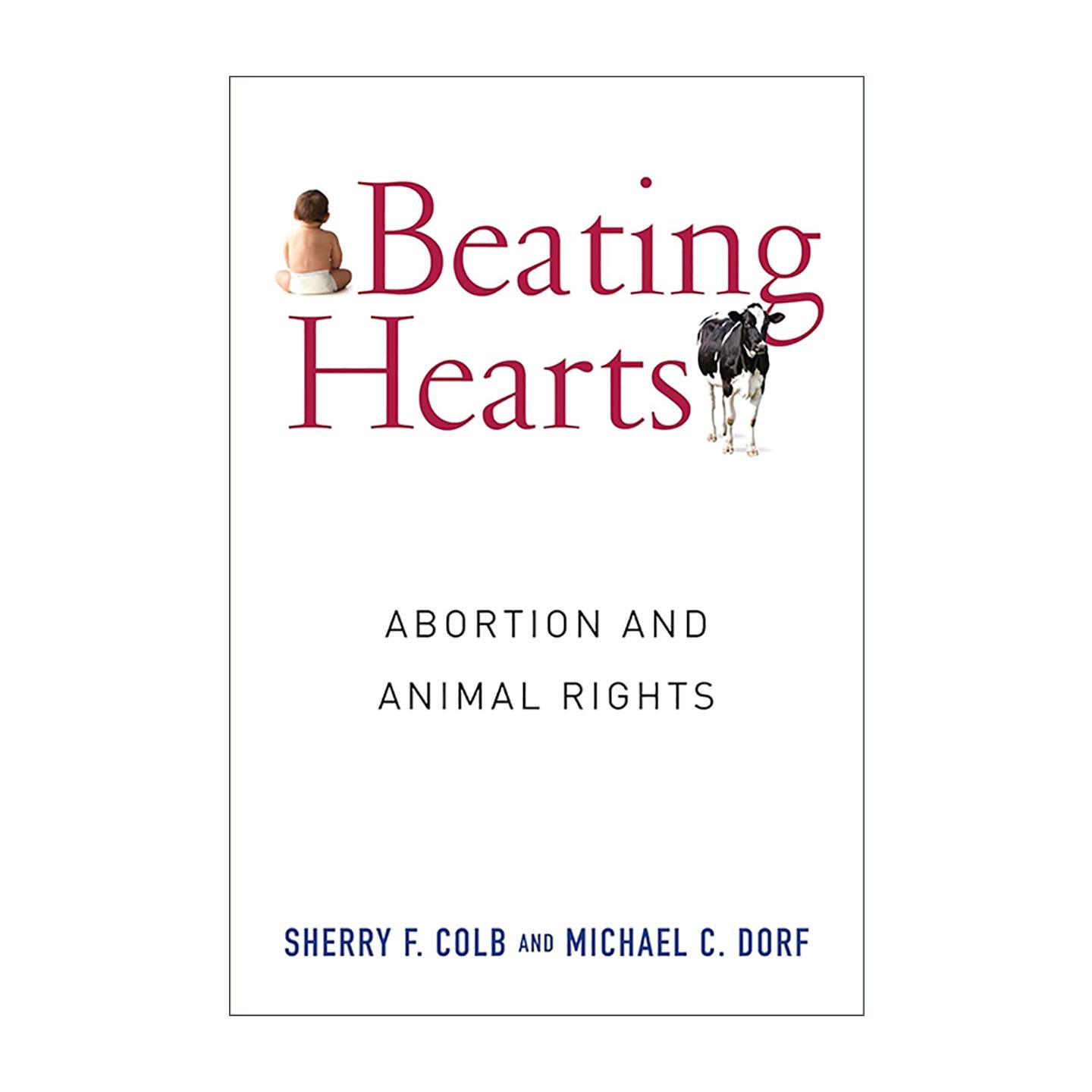 英文原版 Beating Hearts 跳动的心脏 堕胎与动物权益 康奈尔大学法学教授Sherry F. Colb 精装 英文版 进口英语原版书籍