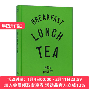 英文原版 Breakfast Lunch Tea 早餐 午餐 茶 Rose Bakery的多样小食 精装 英文版 进口英语原版书籍