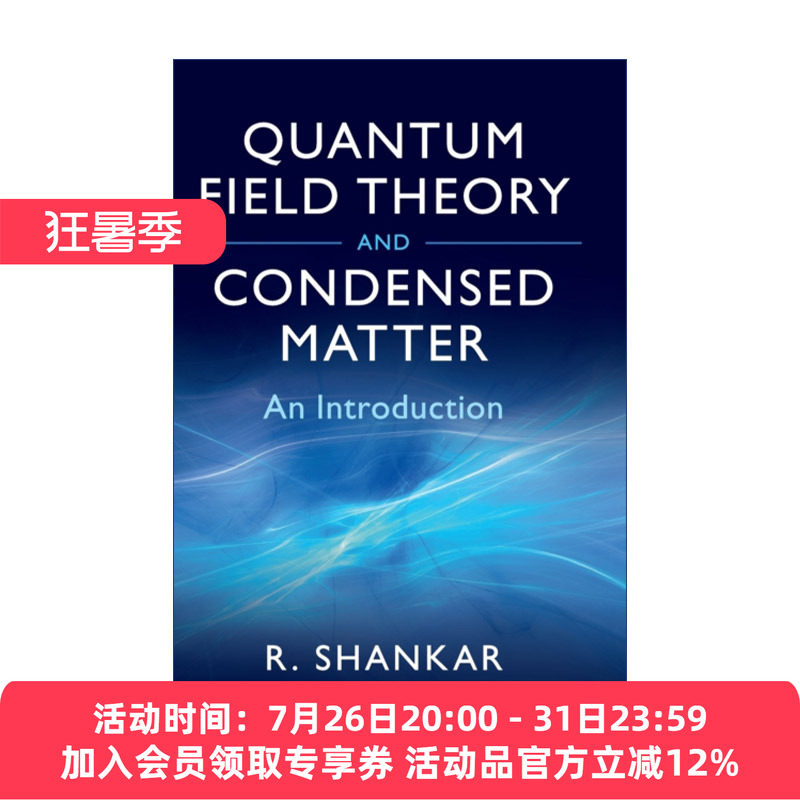 量子场论与凝聚态  英文原版 Quantum Field Theory and Condensed Matter Ramamurti Shankar 精装 英文版 进口英语原版书籍