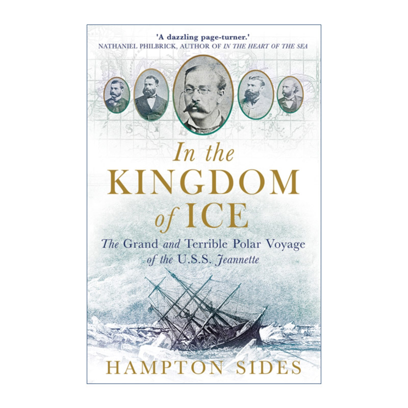 英文原版 In the Kingdom of Ice 冰雪王国 美国军舰珍妮特号的极地远征 汉普顿·塞兹 英文版 进口英语原版书籍