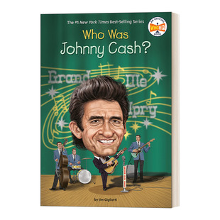 谁是约翰尼·卡什 英文原版 Who Was Johnny Cash 美国乡村音乐歌手 音乐家职业生涯故事人物传记插画绘本 英文版 进口英语书籍
