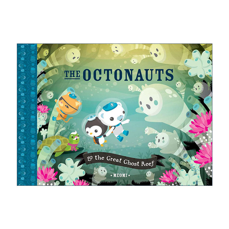 海底小纵队 大鬼礁 英文原版 The Octonauts and the Great Ghost Reef 同名动画原著故事 儿童精装绘本 Meomi 进口英语原版书籍