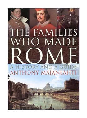英文原版 The Families Who Made Rome 缔造罗马的家族 文艺复兴和巴洛克时期 英文版 进口英语原版书籍