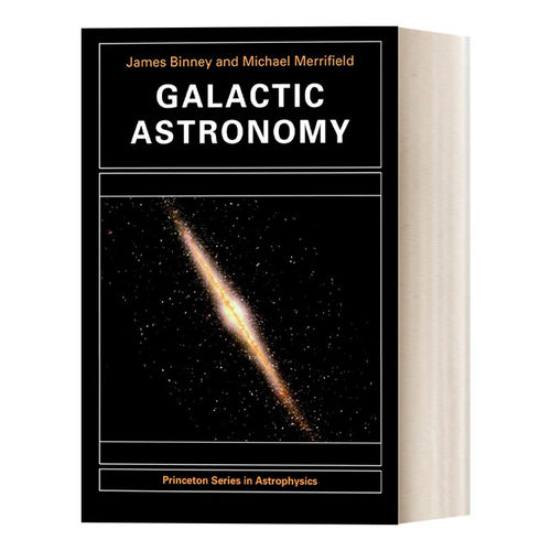 英文原版 Galactic Astronomy Princeton Series in Astrophysics 星系天文学 James Binney & Michael Merrifield 进口英语书籍