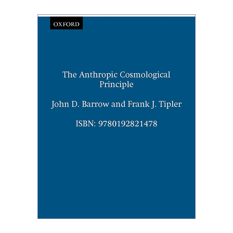 人择宇宙原理  英文原版 The Anthropic Cosmological Principle 约翰·D. 巴罗 英文版 进口英语原版书籍