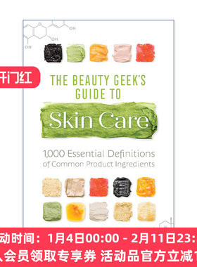 英文原版 The Beauty Geek's Guide to Skin Care 美容极客护肤指南 1000种常见产品成分的基本定义 皮肤健康 Deborah Burnes