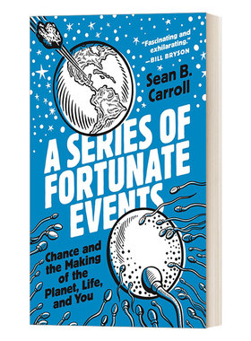 一系列幸运事件 英文原版 A Series of Fortunate Events 机会与地球生命和你的形成 Sean B. Carroll 英文版 进口英语原版书籍