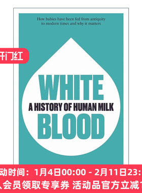 英文原版 White Blood 白色血液 人类母乳的历史 Lawrence Trevelyan Weaver 英文版 进口英语原版书籍