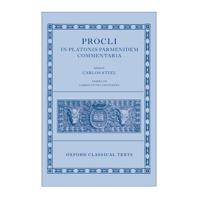 英文原版 Procli In Platonis Parmenidem Commentaria III 柏拉图巴门尼德篇注释 第三卷 牛津古典文本系列 精装 英文版 进口英语