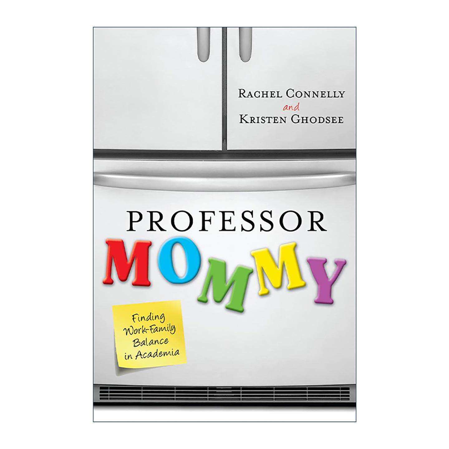 英文原版 Professor Mommy 妈妈教授 在学术界实现工作与家庭的平衡 学术界生活指南 英文版 进口英语原版书籍