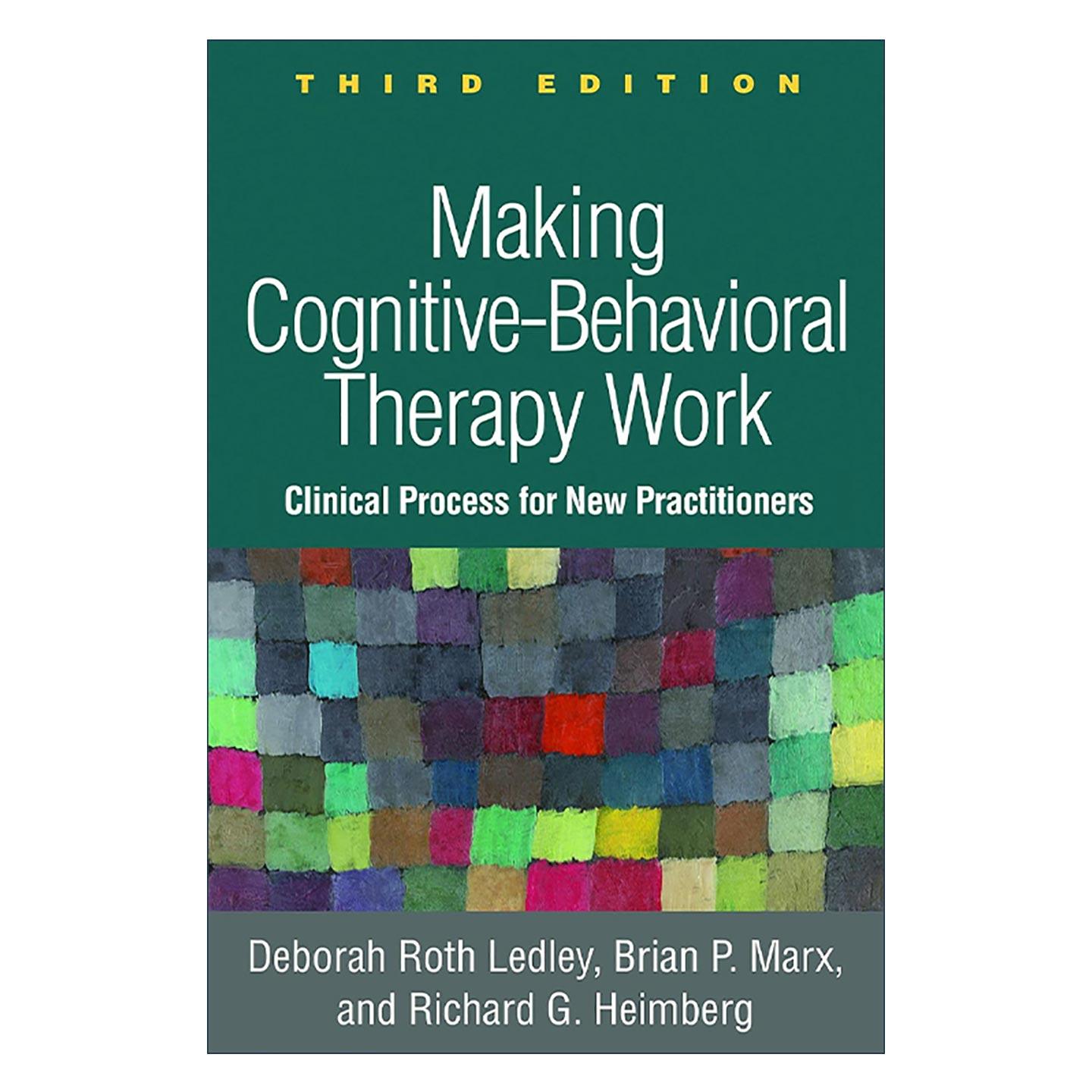 英文原版 Making Cognitive-Behavioral Therapy Work 认知行为疗法 新手治疗师实践指南 第3版 英文版 进口英语原版书籍