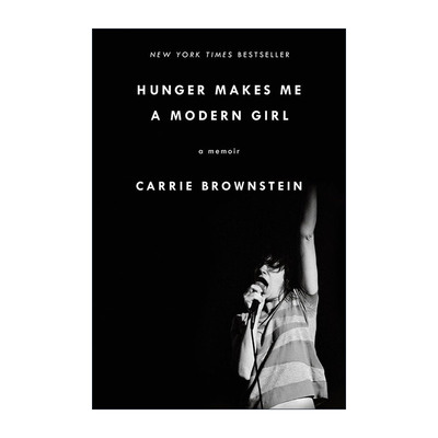 英文原版 Hunger Makes Me a Modern Girl 饥饿让我成为现代女孩 Carrie Brownstein凯瑞·布朗斯汀自传 英文版 进口英语原版书籍