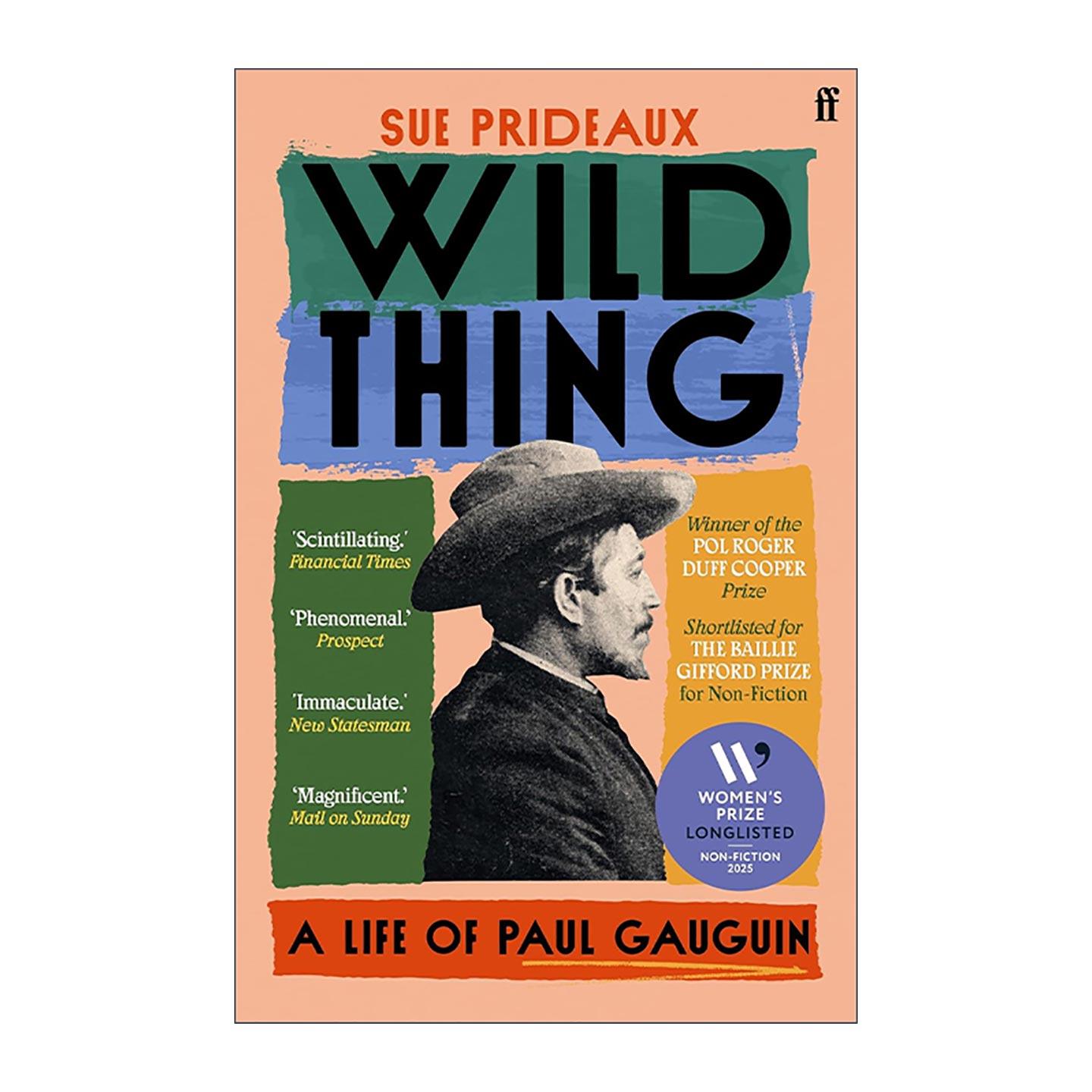 英文原版 Wild Thing 疯狂的一生 保罗·高更传 Sue Prideaux 2025女性非虚构写作奖提名 英文版 进口英语原版书籍