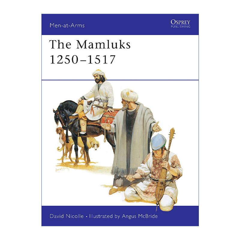 蒙古铁骑军 英文原版 The Mamluks 1250–1517 蒙古铁骑军1250-1517 历史上的军队系列 英文版 进口英语原版书籍