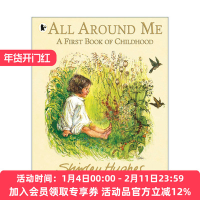 英文原版 All Around Me A First Book of Childhood 童年的我 儿童启蒙认知绘本 凯特格林纳威奖得主Shirley Hughes 英文版