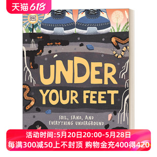 Everything 儿童亲子自然知识科普绘本 英文原版 英文版 Sand Underground 美版 秘密 Feet... Soil and 你脚下 进口书 Under Your