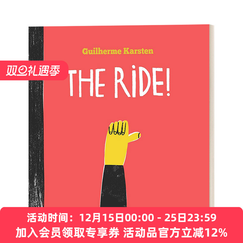 搭便车 英文原版绘本 The Ride 顺风车 巴西插画师 精装绘本 金风车插画奖金奖得主 Guilherme Karsten精装英文版进口英语原版书籍