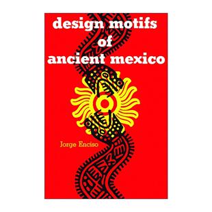 英文原版 Design Motifs of Ancient Mexico 古墨西哥的设计图案 前哥伦布时期复古装饰素材集 Jorge Enciso 进口英语原版书籍