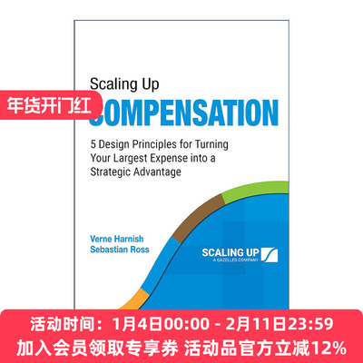 英文原版 Scaling Up Compensation 加薪 将大开支转化为战略优势的5个设计原则 有效薪酬制度 企业管理 Verne Harnish 英文版