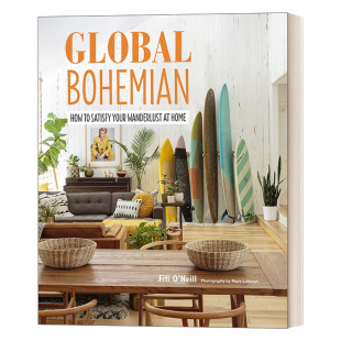 世界波西米亚风 如何满足你在家里 进口英语原版 Global 书籍 英文版 Bohemian 精装 英文原版 旅游欲望