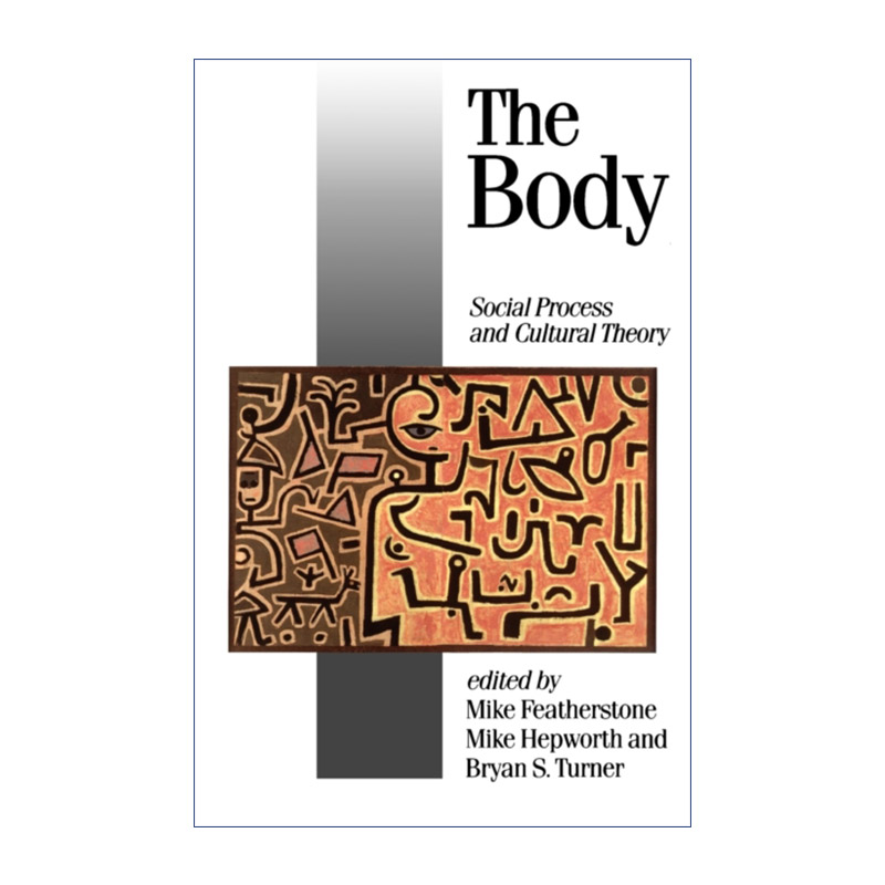 身体 英文原版 The Body 社会进程与文化理论 迈克·费瑟斯通 英文版 进口英语原版书籍