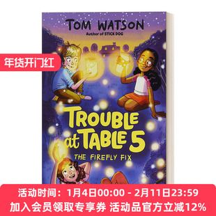 英文原版 Trouble at Table 5 #3 The Firefly Fix 麻烦小分队3 儿童文学故事书初级章节书桥梁书 英文版 进口英语原版书籍