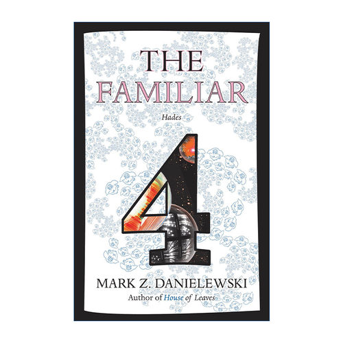 熟人  英文原版 The Familiar 04: Hades 卷四 阴间 赛博朋克实验小说 树叶之屋作者Mark Z. Danielewski 英文版 进口英语原版书籍