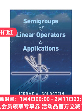 英文原版 Semigroups of Linear Operators and Applications 线性算子的半群及其应用 第二版 数学教授Jerome A. Goldstein英文版