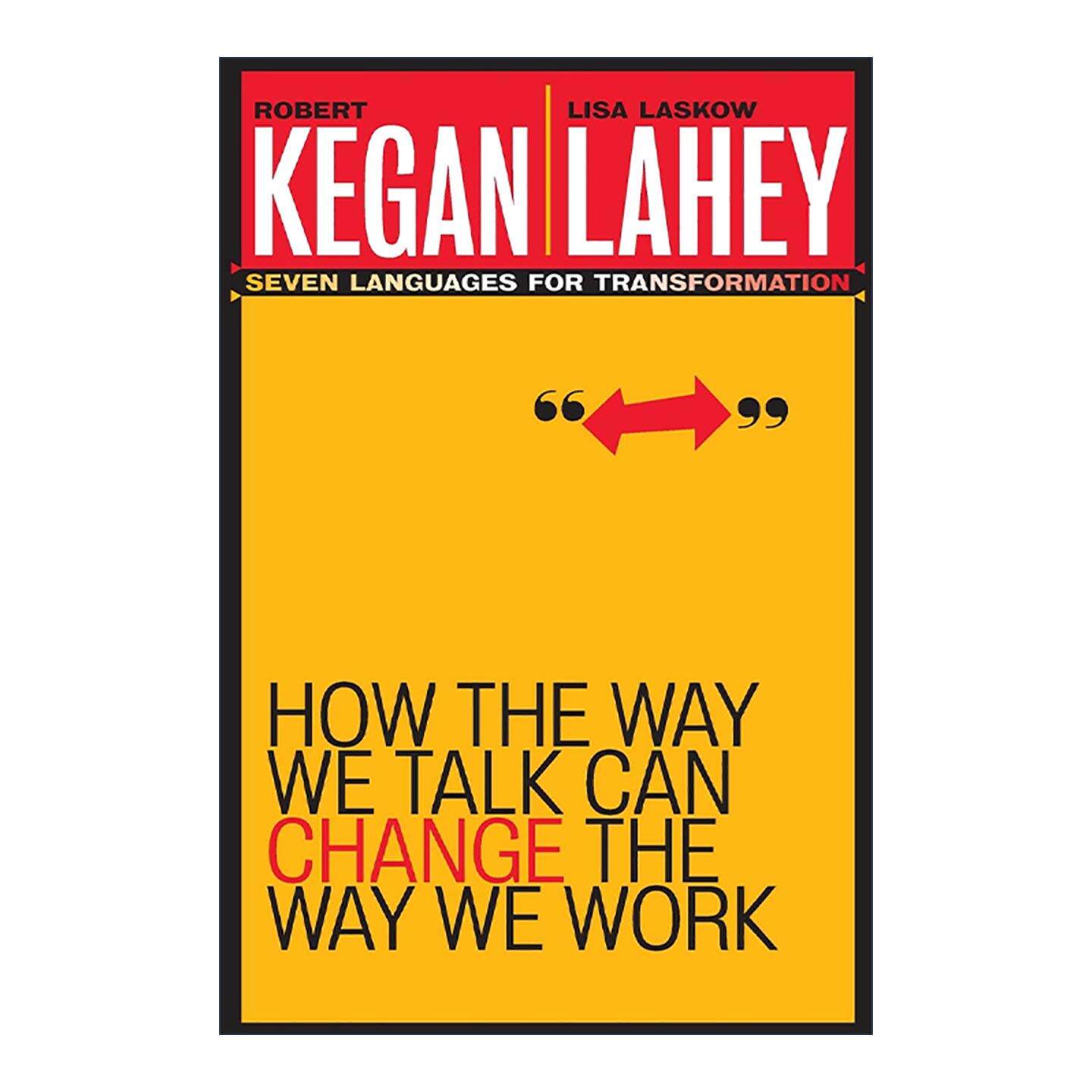 英文原版 How the Way We Talk Can Change the Way We Work 深度转变 让改变真正发生的7种语言 英文版 进口英语原版书籍