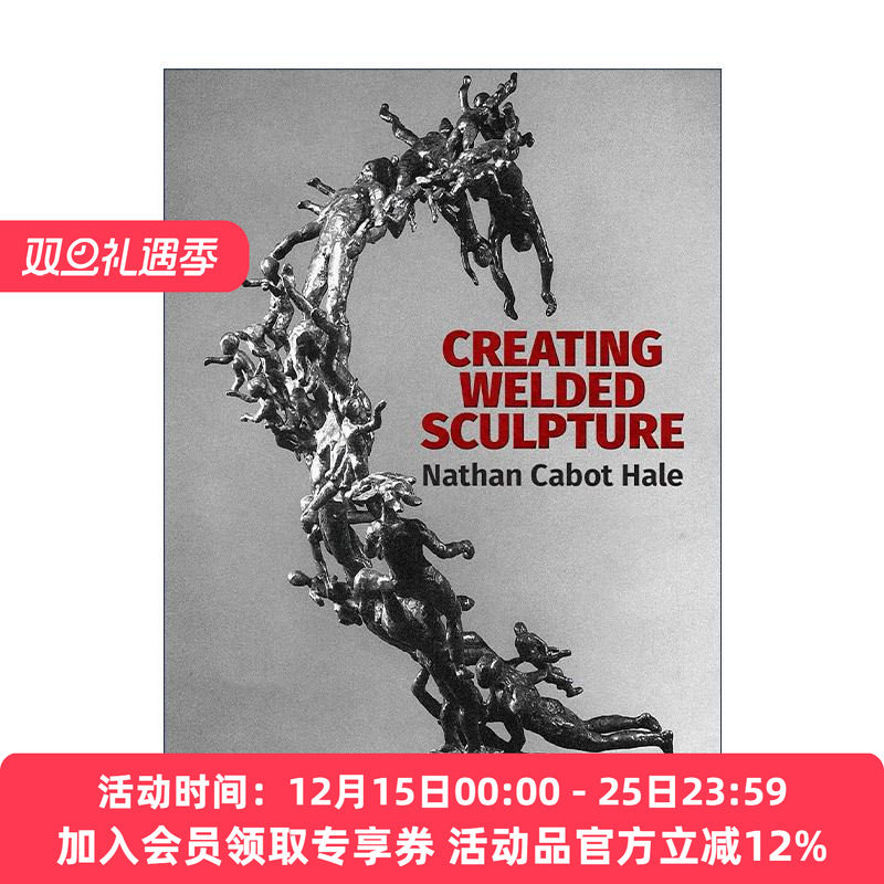 英文原版 Creating Welded Sculpture 创造焊接雕塑 插图指南 新修订版 Nathan Cabot Hale 英文版 进口英语原版书籍