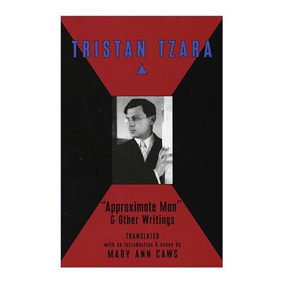 英文原版 Approximate Man & Other Writings 近似的人 特里斯坦·查拉诗选 1918-1946 英文版 进口英语原版书籍